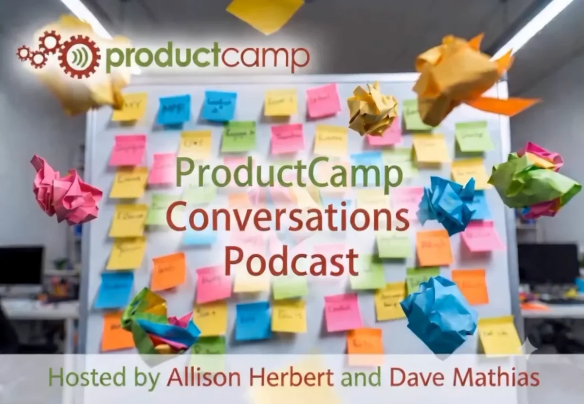 ProductCamp Conversations podcast, hosted by Allison Herbert and Dave Mathias